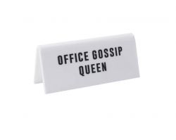 Office Gossip Queen - Desk Sign